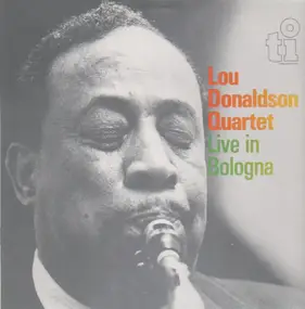 Lou Donaldson - Live In Bologna