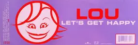 LOU - Let's Get Happy