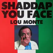 Lou Monte - Shaddap You Face
