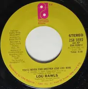 Lou Rawls - You'll Never Find Another Love Like Mine