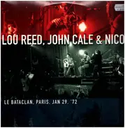 Lou Reed , John Cale & Nico - Le Bataclan '72