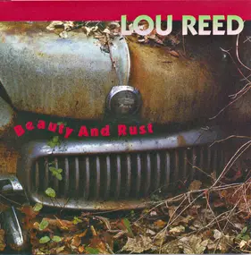 Lou Reed - Beauty And Rust