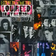 Lou Reed - Different Times - Lou Reed In The 70s