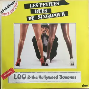 Lou And The Hollywood Bananas - Les Petites Rues De Singapour