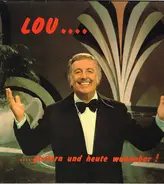 Lou Van Burg - Lou...gestern und heute wunnebar!