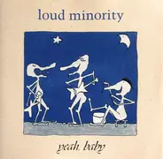 Loud Minority - Yeah, Baby