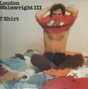 Loudon Wainwright III - T Shirt