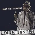 Louie Austen - Last Man Crooning / Electrotaining You!