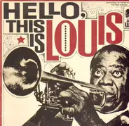 Louis Armstrong And The All Stars - Hello, This Is Louis
