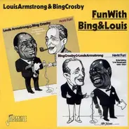 Louis Armstrong & Bing Crosby - Fun With Bing & Louis