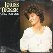 Louise Tucker - Only For You