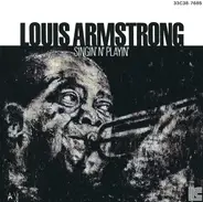 Louis Armstrong - Singin' n' Playin'