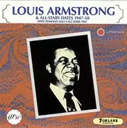 Louis Armstrong , Louis Armstrong And His All-Stars - All-Stars Dates 1947-50 With Edmond Hall's All-Stars 1947