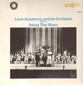 Louis Armstrong - (1935-44) - Swing That Music