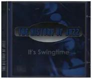 Louis Armstrong / Glenn Miller / Duke Ellington a.o. - The History of Jazz - It's Swingtime