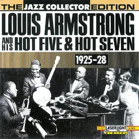 Louis Armstrong - Louis Armstrong And His Hot Five & Hot Seven (1925-28)