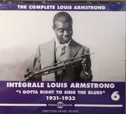 Louis Armstrong - Integrale Louis Armstrong Vol 6: I Gotta Right To Sing The Blues - 1931-1933