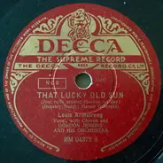 Louis Armstrong With Gordon Jenkins and his Orchestra and Chorus - That Lucky Old Sun / Blueberry Hill