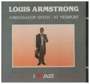 Louis Armstrong - Ambassador Satch - At Newport