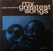 Louis Armstrong - My Greatest Songs