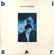 Louis Chedid - Bizarre