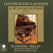 Louis Couperin - Blandine Verlet - Les Piéces De Clavessin De Mr. Louis Couperin - Tome II
