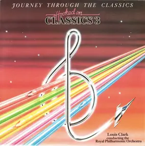 Louis Clark - Hooked On Classics 3 - Journey Through The Classics