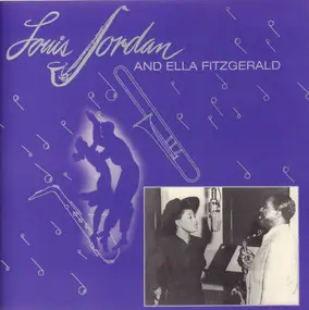 Louis Jordan - Louis Jordan And Ella Fitzgerald