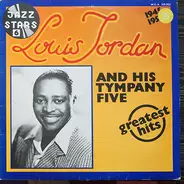 Louis Jordan & His Tympany Five - Greatest Hits 1945-1950