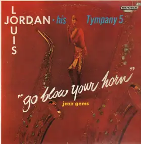 Louis Jordan - Go Blow Your Horn