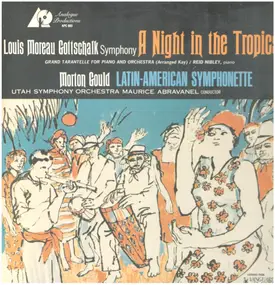 Louis Moreau Gottschalk - A Night In The Tropics / Latin-American Symphonette
