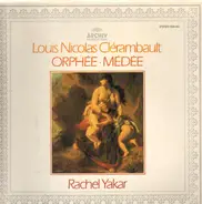 Louis-Nicolas Clérambault - Rachel Yakar - Orphée · Médée