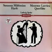 Louis Spohr , Susanna Mildonian , Maxence Larrieu - Sonatas For Flute And Harp