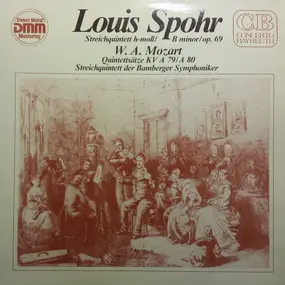 Louis Spohr - Streichquintett H-Moll/Op.69 - Quintettsätze KV A79/A80