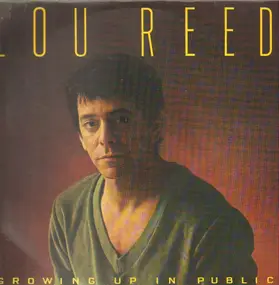 Lou Reed - Growing Up in Public
