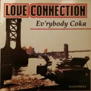 Love Connection - Ev'rybody Coka