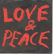 Love & Peace - Where Have The Goodhearted Gone / Kill You