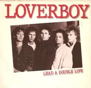 Loverboy - Lead A Double Life