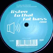 Loving Loop - Listen To That Fat Bass 2000