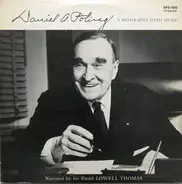 Lowell Thomas - Daniel A. Poling - A Biography With Music