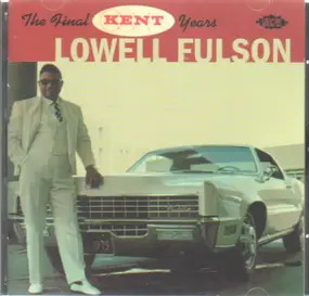Lowell Fulson - The final kent years