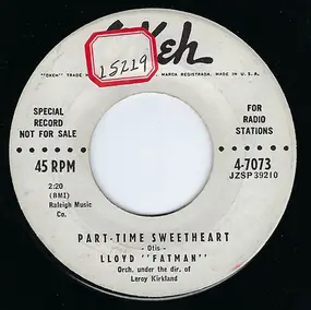 Lloyd Fatman - Part-Time Sweetheart / Where You Been?