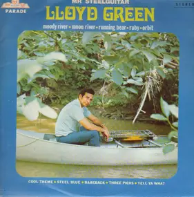 Lloyd Green - Mr. Steelguitar