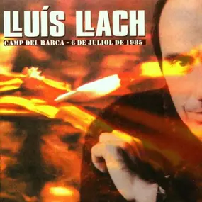 Lluis Llach - Camp Del Barca - 6 de juliol de 1985