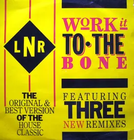 LNR - Work It to the Bone