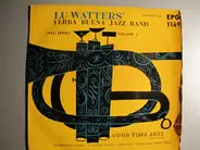Lu Watters And The Yerba Buena Jazz Band - Riverside Blues / Cake Walking Babies From Home /  Tiger Rag /  Come Back Sweet Papa