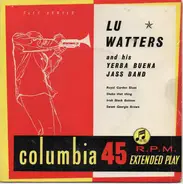 Lu Watters And The Yerba Buena Jazz Band - Lu Watters And His Yerba Buena Jass Band