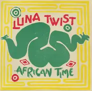 Luna Twist - African Time