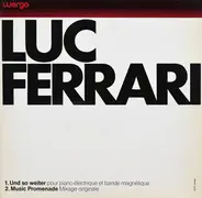 Luc Ferrari - Und So Weiter / Music Promenade