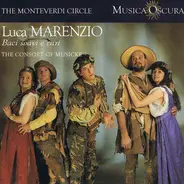 Luca Marenzio / The Consort Of Musicke - Baci Soavi e Cari